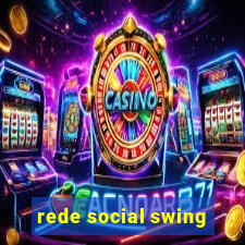 rede social swing